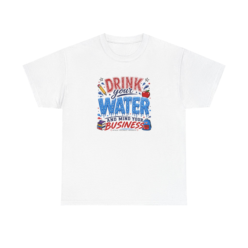 Back To School Drink Water Tee